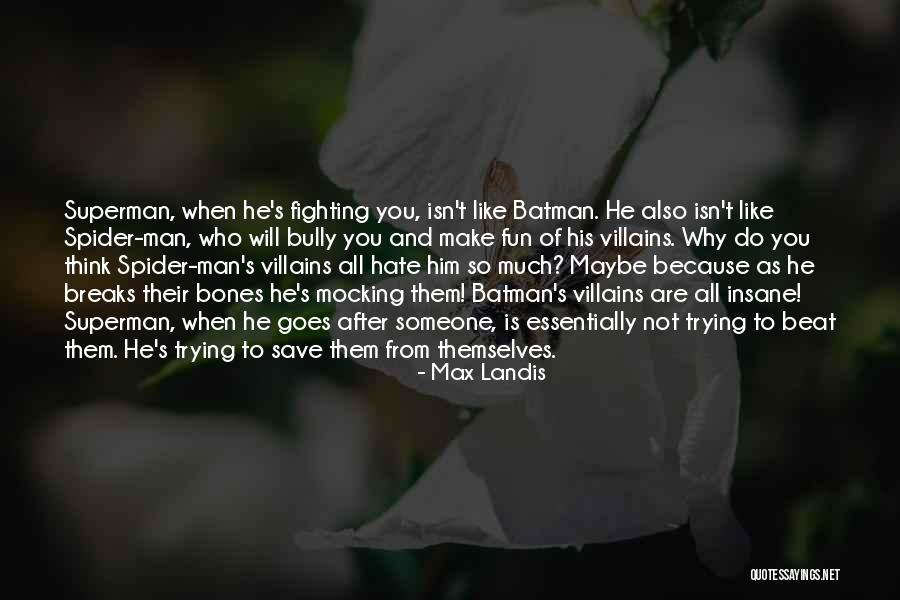 Chortled Antonym Quotes By Max Landis