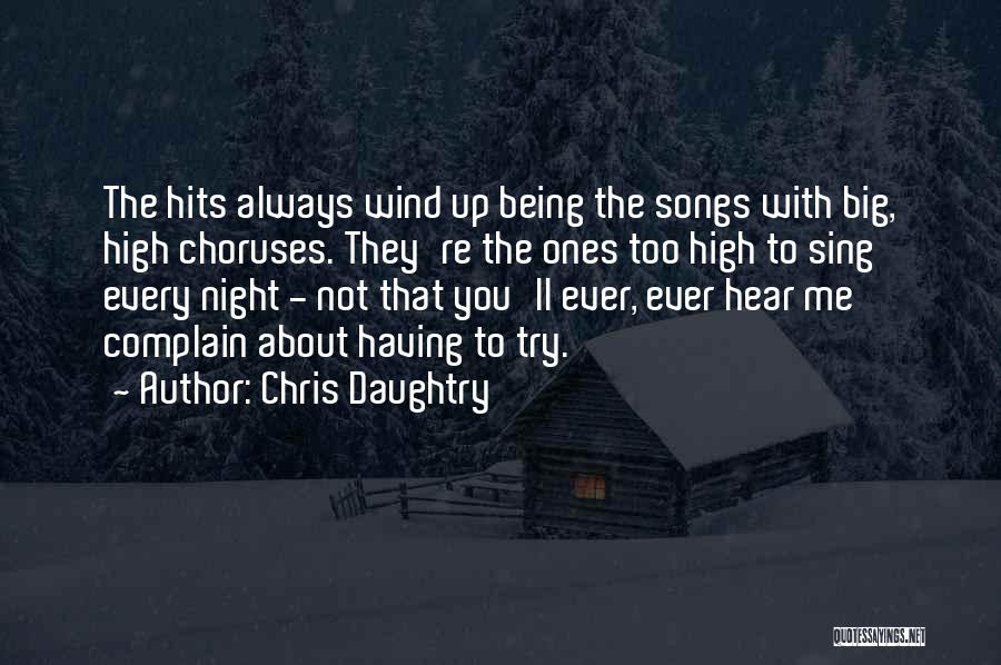 Choruses Quotes By Chris Daughtry