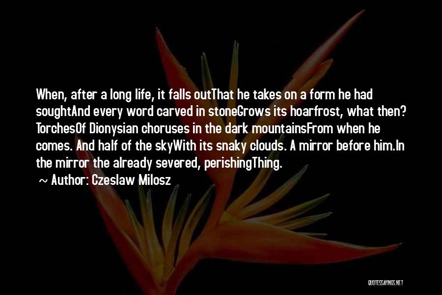 Choruses Quotes By Czeslaw Milosz