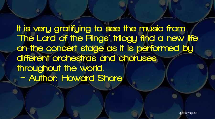 Choruses Quotes By Howard Shore
