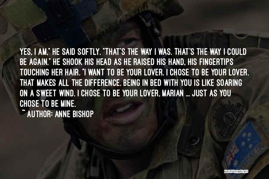 Chose Her Quotes By Anne Bishop