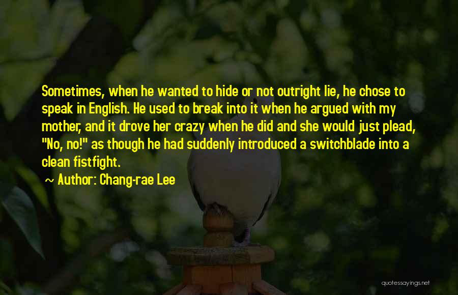Chose Her Quotes By Chang-rae Lee