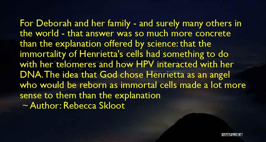 Chose Her Quotes By Rebecca Skloot