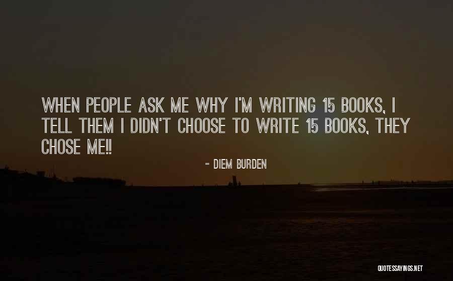 Chose People Quotes By Diem Burden Chose People Quotes By Diem Burden