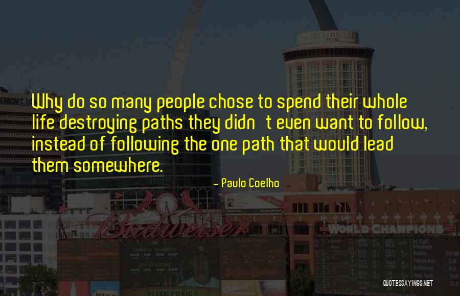 Chose People Quotes By Paulo Coelho Chose People Quotes By Paulo Coelho
