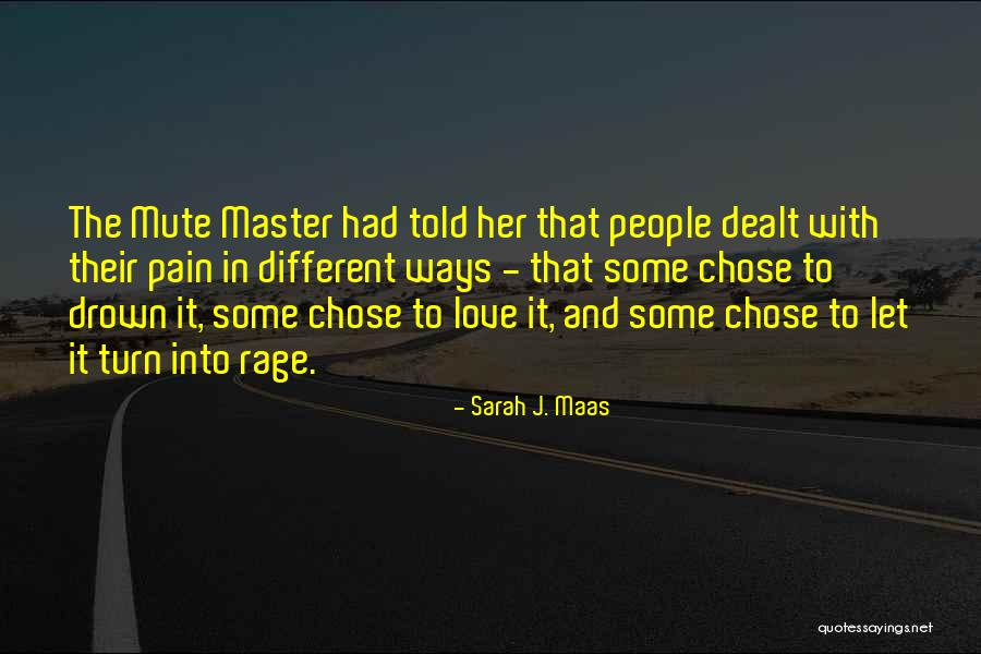 Chose People Quotes By Sarah J. Maas Chose People Quotes By Sarah J. Maas