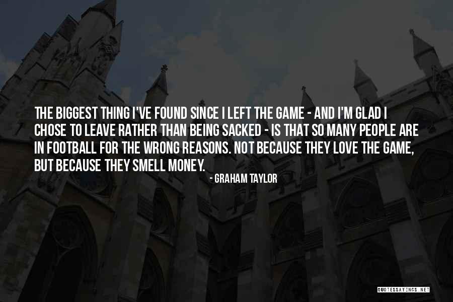 Chose The Wrong Quotes By Graham Taylor Chose The Wrong Quotes By Graham Taylor