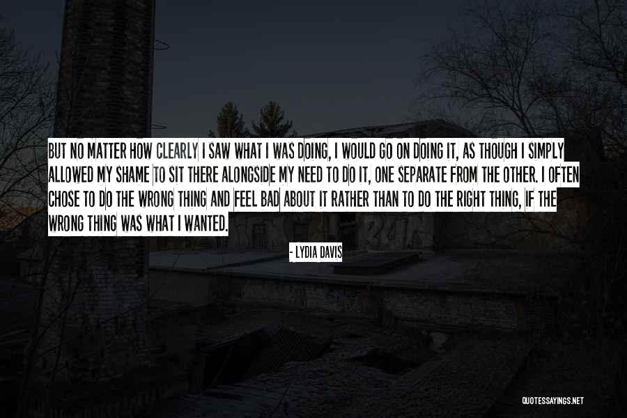 Chose The Wrong Quotes By Lydia Davis Chose The Wrong Quotes By Lydia Davis