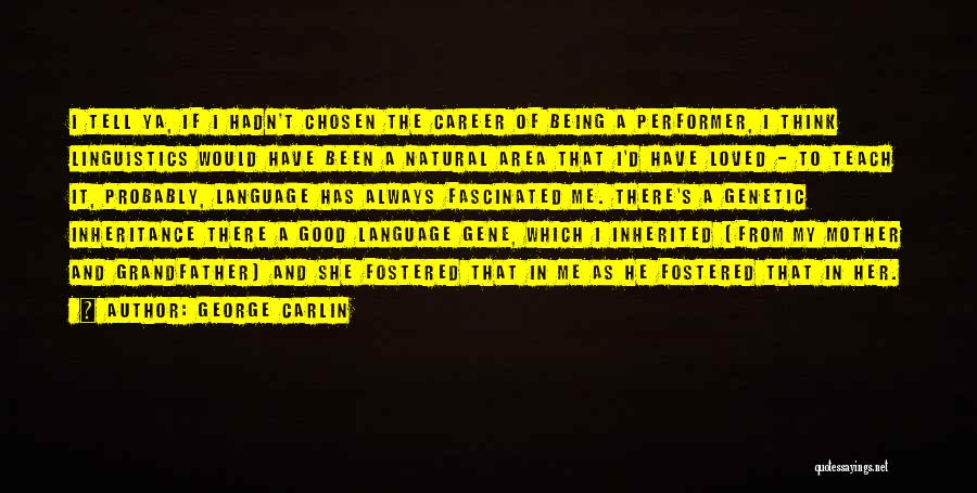 Chosen Career Quotes By George Carlin