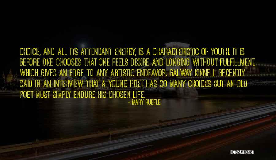Chosen Endeavor Quotes By Mary Ruefle Chosen Endeavor Quotes By Mary Ruefle