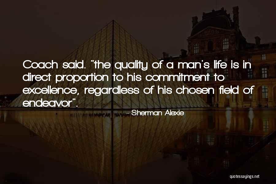 Chosen Endeavor Quotes By Sherman Alexie Chosen Endeavor Quotes By Sherman Alexie