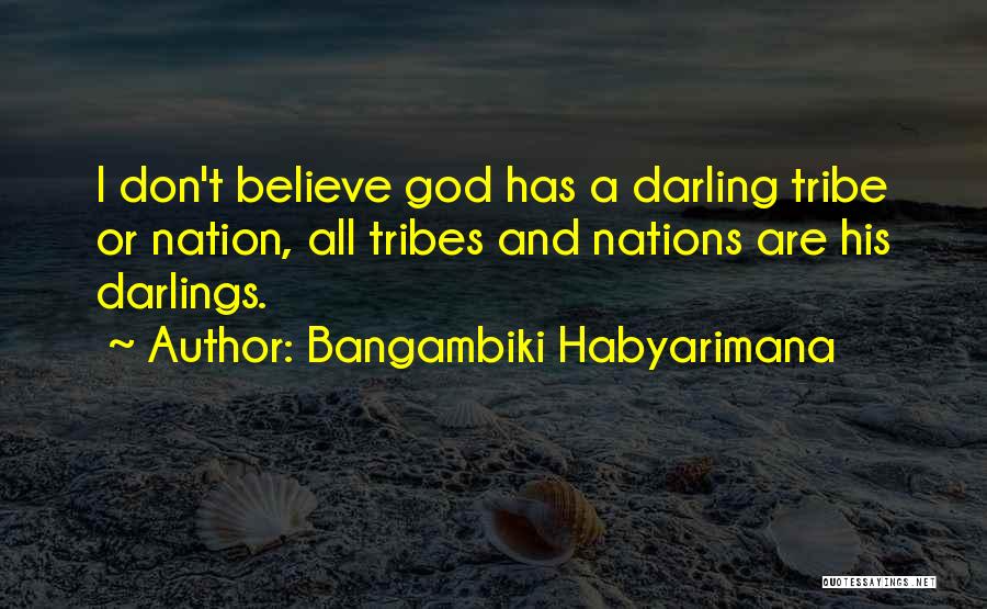 Chosen Nation Quotes By Bangambiki Habyarimana