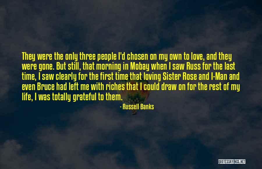 Chosen Sister Quotes By Russell Banks Chosen Sister Quotes By Russell Banks