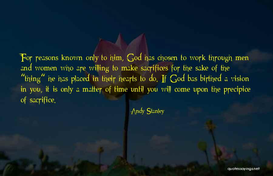 Chosen Vision Quotes By Andy Stanley Chosen Vision Quotes By Andy Stanley