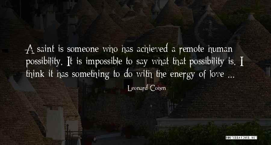 Chota Quotes By Leonard Cohen Chota Quotes By Leonard Cohen