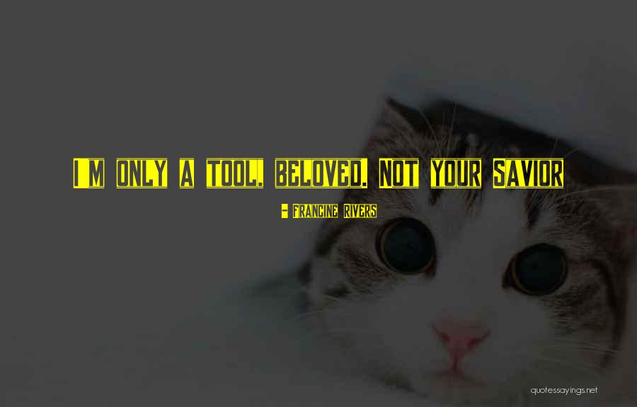 Chou Rave Quotes By Francine Rivers Chou Rave Quotes By Francine Rivers