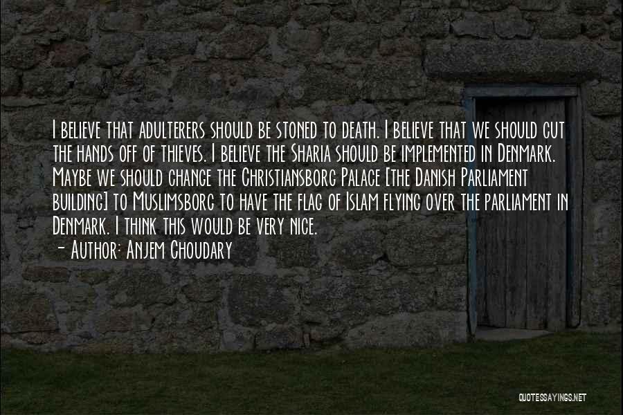 Choudary Quotes By Anjem Choudary