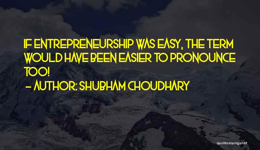 Choudhary Quotes By Shubham Choudhary