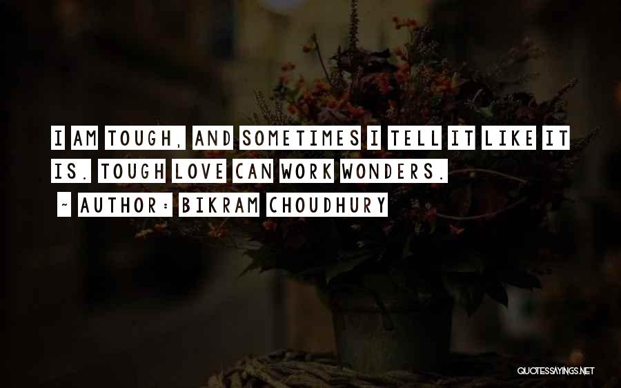 Choudhury Quotes By Bikram Choudhury