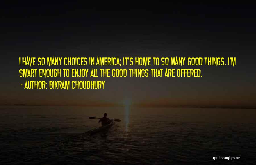 Choudhury Quotes By Bikram Choudhury