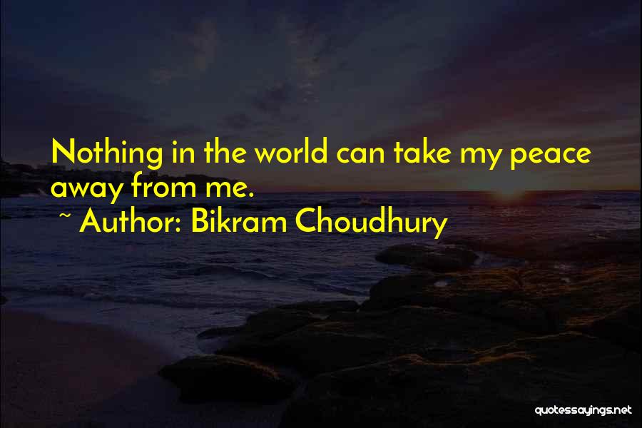 Choudhury Quotes By Bikram Choudhury