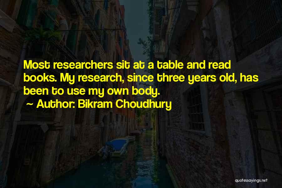 Choudhury Quotes By Bikram Choudhury