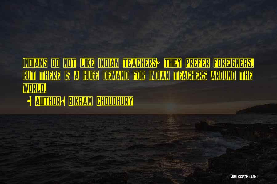 Choudhury Quotes By Bikram Choudhury