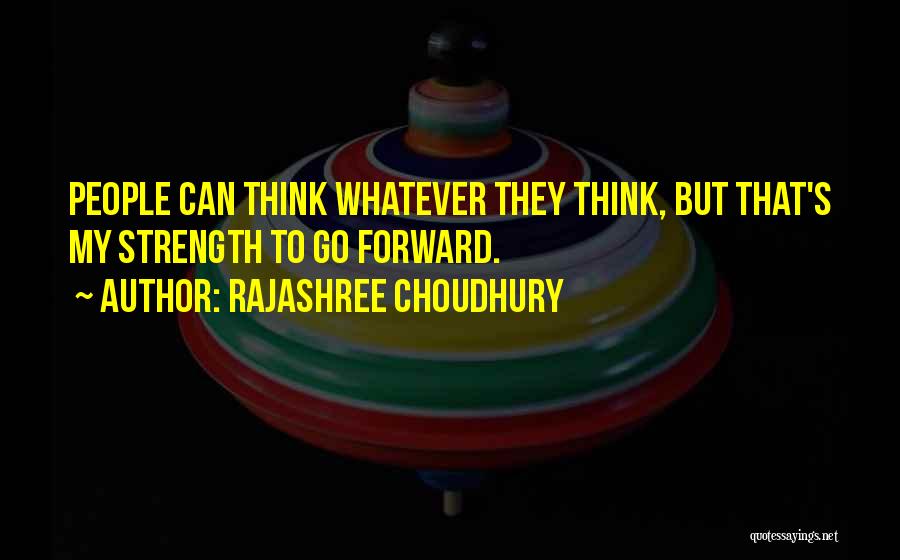 Choudhury Quotes By Rajashree Choudhury