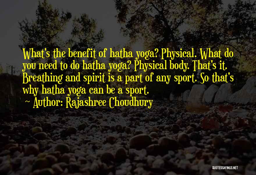 Choudhury Quotes By Rajashree Choudhury