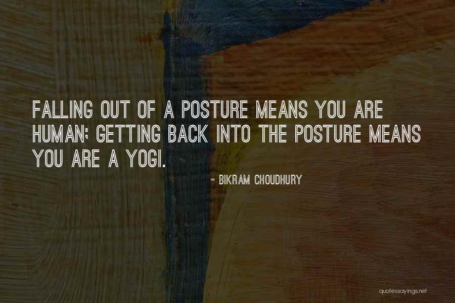 Choudhury Yoga Quotes By Bikram Choudhury Choudhury Yoga Quotes By Bikram Choudhury