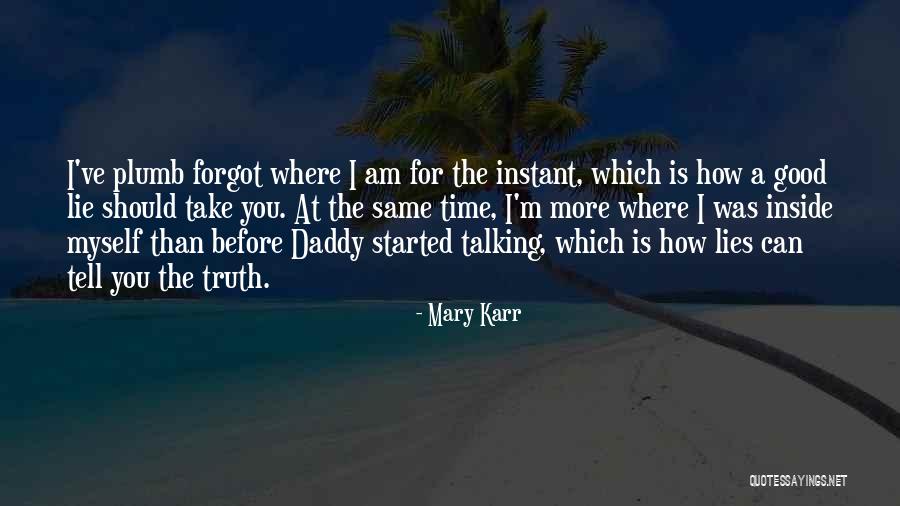 Choueiri Toni Quotes By Mary Karr Choueiri Toni Quotes By Mary Karr