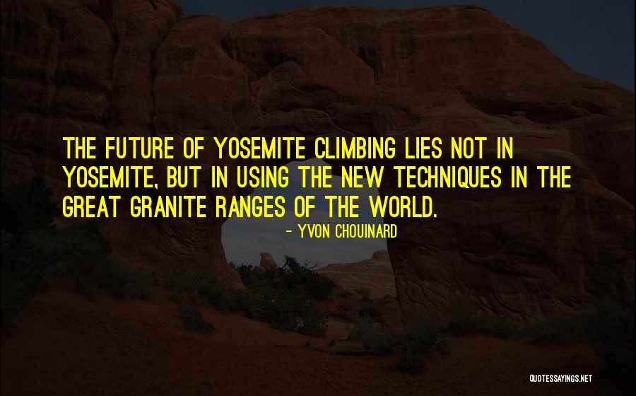 Chouinard Quotes By Yvon Chouinard Chouinard Quotes By Yvon Chouinard