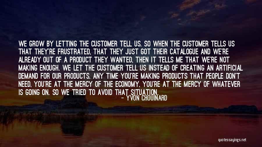 Chouinard Quotes By Yvon Chouinard Chouinard Quotes By Yvon Chouinard