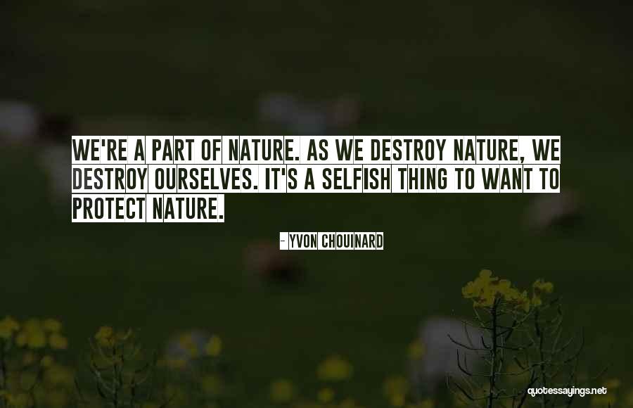 Chouinard Quotes By Yvon Chouinard Chouinard Quotes By Yvon Chouinard