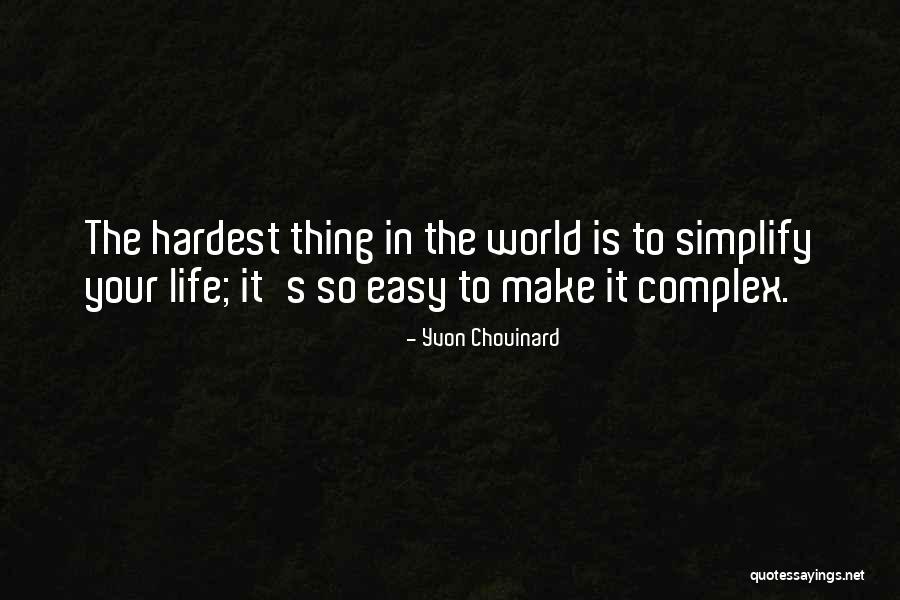 Chouinard Quotes By Yvon Chouinard Chouinard Quotes By Yvon Chouinard