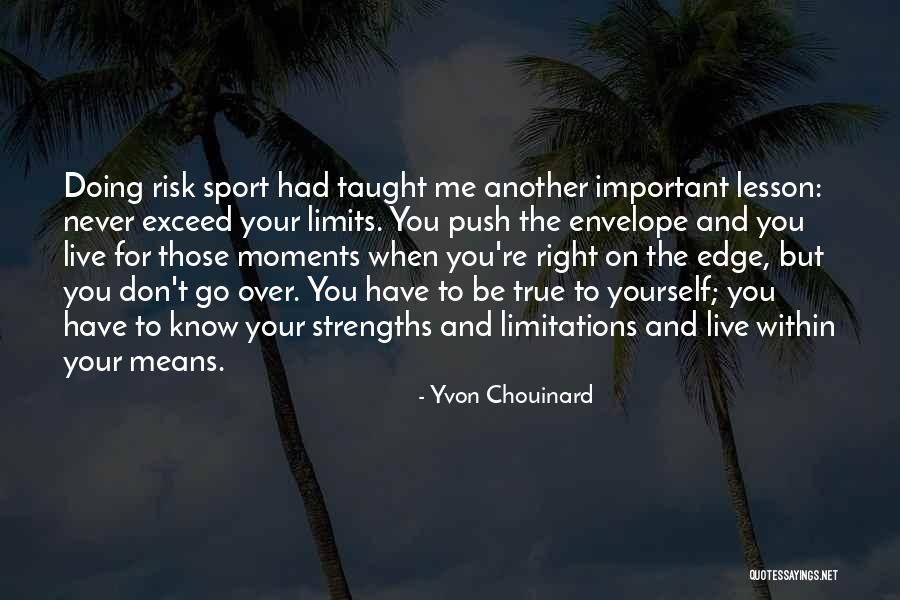 Chouinard Quotes By Yvon Chouinard Chouinard Quotes By Yvon Chouinard