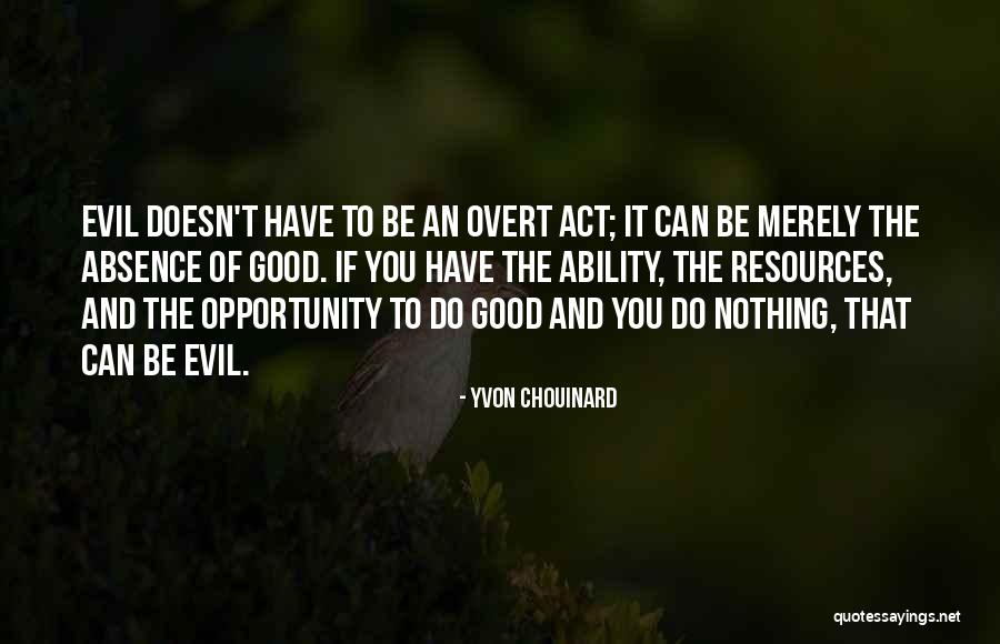 Chouinard Quotes By Yvon Chouinard Chouinard Quotes By Yvon Chouinard