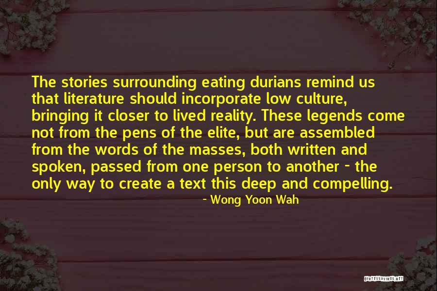 Choupana Gordini Quotes By Wong Yoon Wah Choupana Gordini Quotes By Wong Yoon Wah