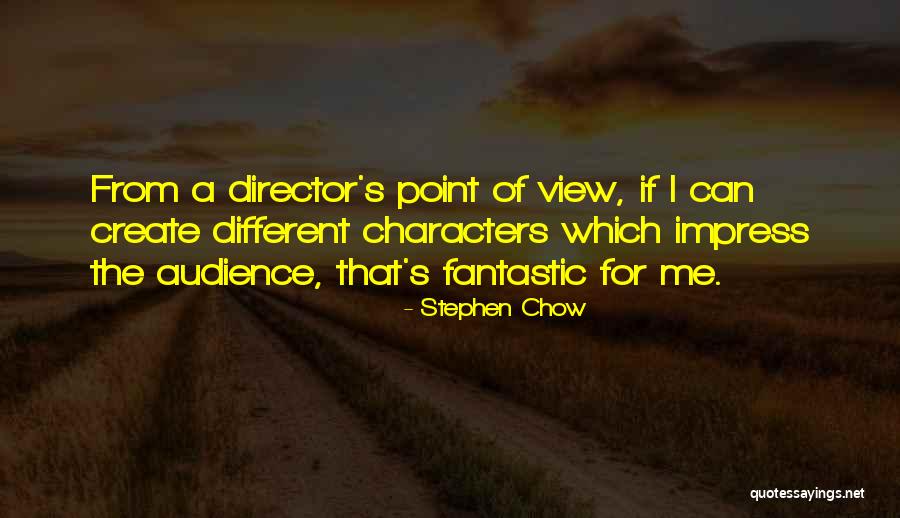 Chow Chow Quotes By Stephen Chow Chow Chow Quotes By Stephen Chow