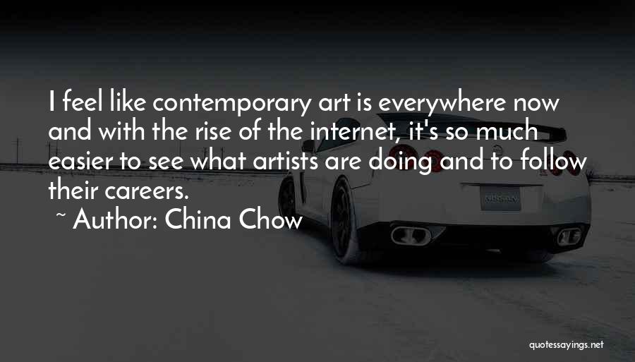 Chow Quotes By China Chow
