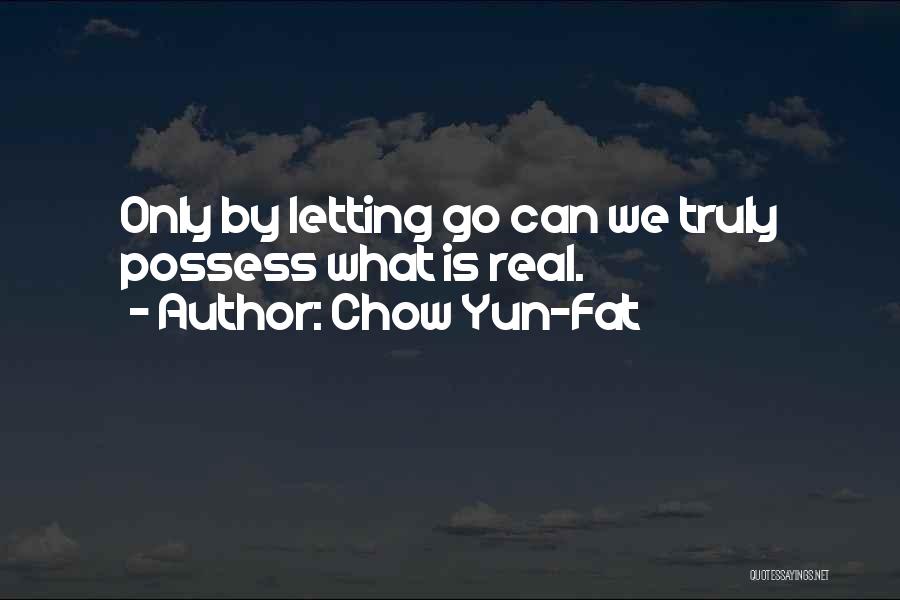 Chow Quotes By Chow Yun-Fat