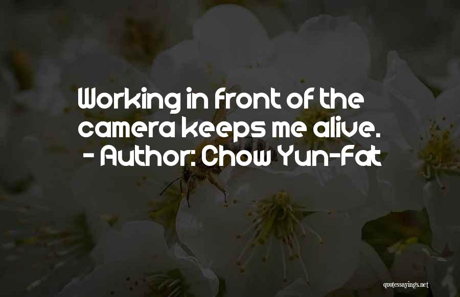 Chow Quotes By Chow Yun-Fat