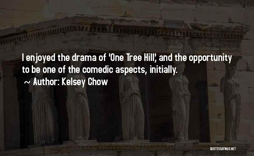 Chow Quotes By Kelsey Chow