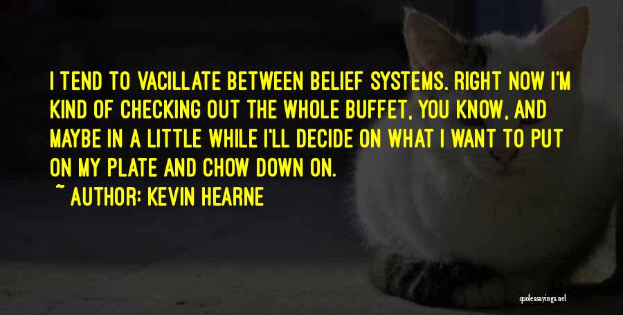 Chow Quotes By Kevin Hearne
