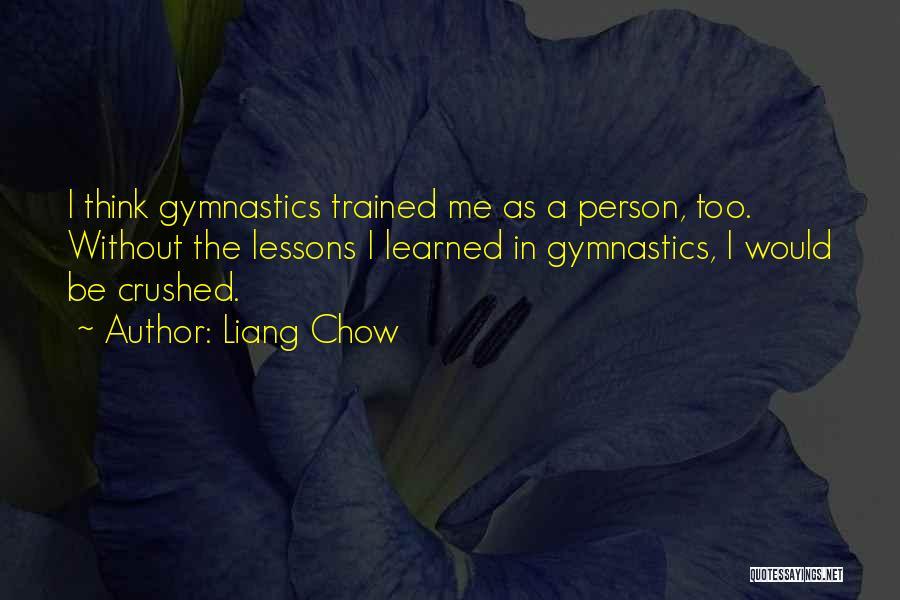 Chow Quotes By Liang Chow