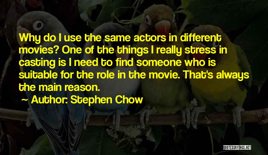 Chow Quotes By Stephen Chow