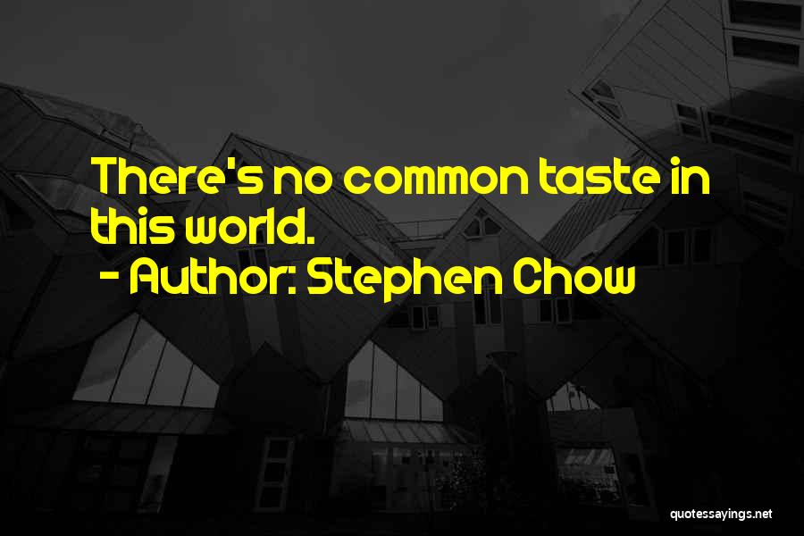 Chow Quotes By Stephen Chow