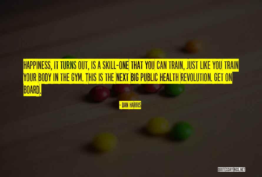Chowan Quotes By Dan Harris Chowan Quotes By Dan Harris