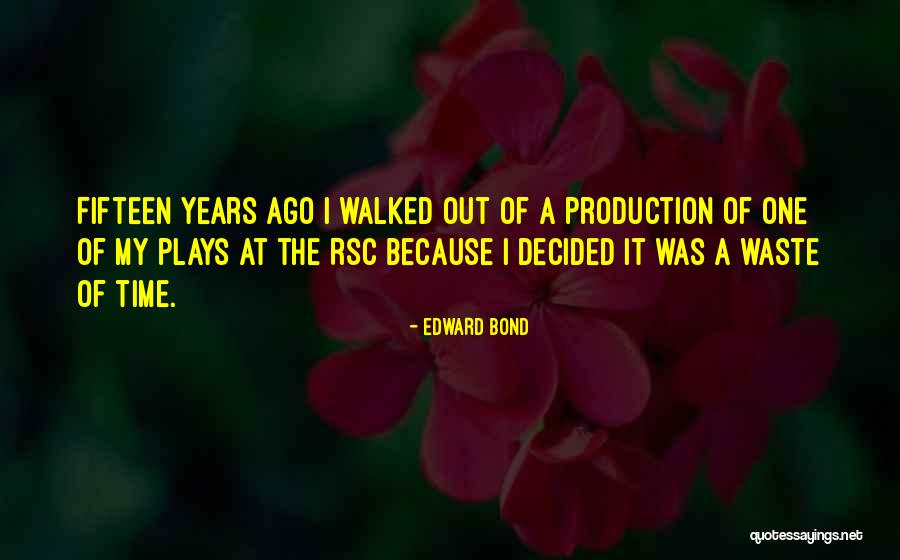 Chowdhary Humera Quotes By Edward Bond Chowdhary Humera Quotes By Edward Bond