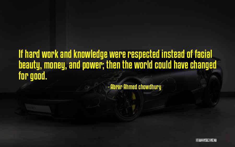 Chowdhury Quotes By Abrar Ahmed Chowdhury Chowdhury Quotes By Abrar Ahmed Chowdhury